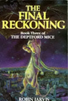 Image of The Deptford Mice Final Reckoning by Robin Jarvis Book