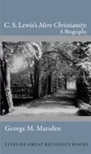 Image of c s lewiss mere christianity a biography