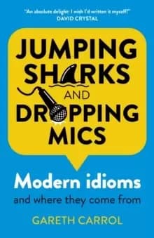 Image of Jumping sharks and dropping mics - Modern idioms and where they come from