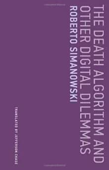 Image of The Death Algorithm and Other Digital Dilemmas