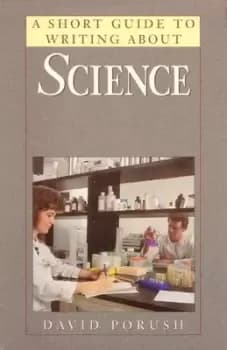 Image of A short guide to writing about science by David Porush
