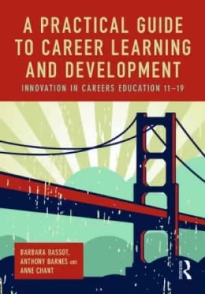 Image of A Practical Guide to Career Learning and DevelopmentInnovation in careers education 11-19
