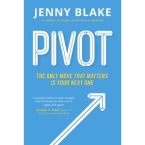 Image of Pivot : The Only Move That Matters Is Your Next One