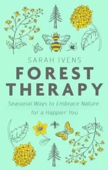Image of Forest Therapy : Seasonal Ways to Embrace Nature for a Happier You