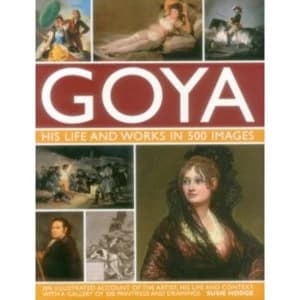 Image of Goya: His Life & Works in 500 Images
