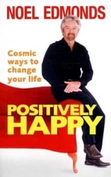 Image of Positively Happy by Noel Edmonds Paperback