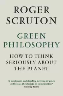 Image of Green Philosophy : How to think seriously about the planet