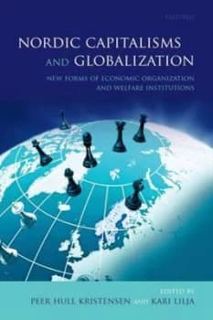 Image of Nordic Capitalisms and Globalization by Peer Hull Kristensen Hardback