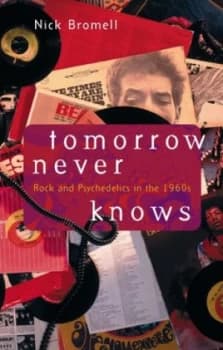 Image of Tomorrow Never Knows by Nick Bromell Paperback
