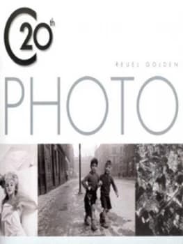Image of 20th Century Photography by Reuel Golden Hardback