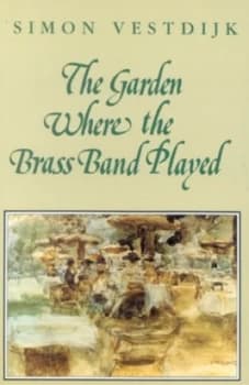 Image of The Garden Where the Brass Band Played by Simon Vestdijk Paperback