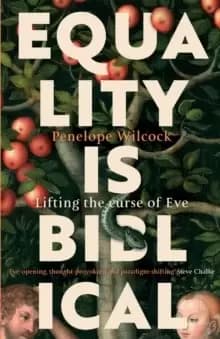 Image of Equality is Biblical : Lifting the Curse of Eve