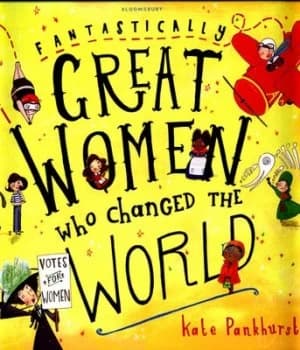 Image of Fantastically Great Women Who Changed the World by Kate Pankhurst Hardback