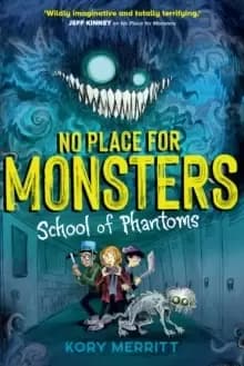 Image of No Place for Monsters: School of Phantoms