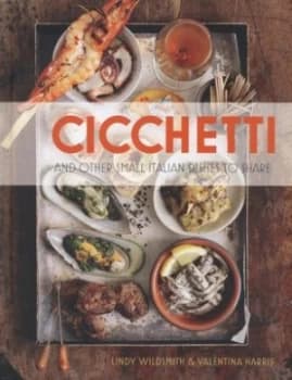Image of Cicchetti and Other Small Italian Dishes to Share by Lindy Wildsmith Hardback