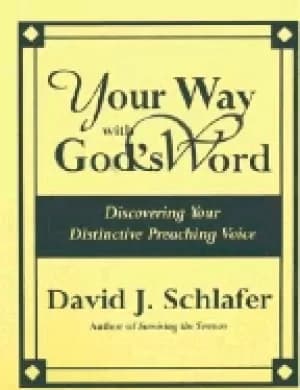 Image of your way with gods word discovering your distinctive preching voice