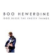 Image of Boo Hewerdine : God Bless the Pretty Things CD (2009) ***NEW*** Amazing Value