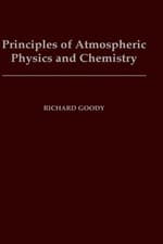 Image of Principles of Atmospheric Physics and Chemistry. Goody 9780195093629 New<|
