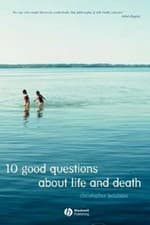 Image of 10 Good Questions About Life And Death by Christopher Belshaw: New