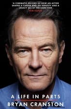 Image of A Life in Parts: Bryan Cranston