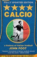Image of Calcio: A History of Italian Football - Paperback NEW Foot, John 2007-08-20