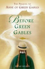 Image of Before Green Gables by Budge Wilson (2008, Hardcover)