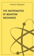 Image of The mathematics of quantum mechanics (concepts of physics)