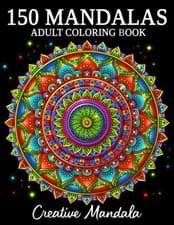 Image of 150 Mandalas An Adult Coloring Book with 150 Beautiful Mandalas in Various St...