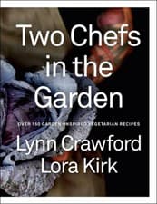 Image of Two Chefs in the Garden: Over 150 Garden-Inspired Vegetarian Recipes by Lynn Cra