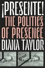 Image of Presente!: The Politics of Presence by Diana Taylor (English) Hardcover Book