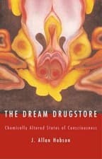 Image of The Dream Drugstore: Chemically Altered States of Consciousness by J. Allan ...