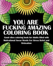Image of You Are Fucking Amazing Coloring Book: Good Vibes Coloring Book for Adults Fille
