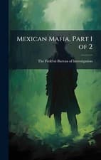 Image of Mexican Mafia, Part 1 of 2 by The Federal Bureau of Investigation (. Hardcover B