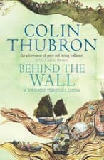 Image of Colin Thubron Behind The Wall (Paperback)