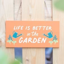 Image of Something Different In the Garden Life is Better Hanging Sign(36/72) Home