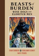 Image of Evan Dorkin Beasts of Burden: Wise Dogs and Eldritch Men (Hardback)