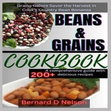 Image of BEANS AND GRAIN COOKBOOK Grains Galore Savor the Harvest in Cook'