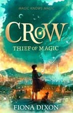 Image of Crow: Thief of Magic by Fiona Dixon Paperback