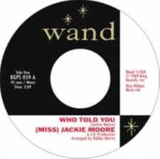Image of (MISS) JACKIE MOORE - Who Told You / The Same Change - BGPS 059