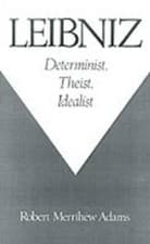 Image of Robert Merrihew Adams Leibniz: Determinist, Theist, Idealist (Hardback)