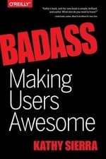 Image of Kathy Sierra Bert Bates Badass – Making Users Awesome (Paperback)