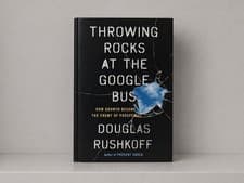 Image of Throwing Rocks At The Google Bus By Douglas Rushkoff