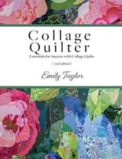 Image of Collage Quilter: Essentials for Success with Collage Quilts by Emily Taylor ...