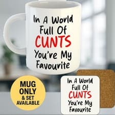 Image of 11oz Mug - In A World...C*nts -Rude Humour Cute Day Gift Coffee Tea Office XMAS