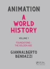 Image of Animation: A World History: Volume I: Foundations - The Golden Age by...