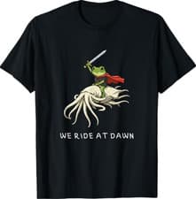Image of We Ride at Dawn Funny Grumpy Frog Squid Meme T-Shirt
