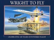 Image of Wright to Fly: Celebrating 100 Years of Powered Flight by Peter R. March (Englis