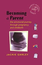 Image of Becoming a Parent: The emotional journey through pregna - Paperback NEW Ganley,