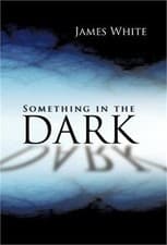Image of Something in the Dark (Hardback or Cased Book)
