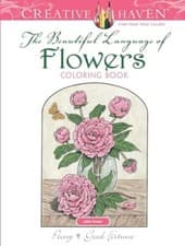 Image of Creative Haven The Beautiful Language of Flowers Coloring Book